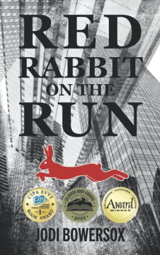 Red Rabbit On The Run: A Contemporary Romantic Thriller (Anonymous) by Bowersox, Jodi