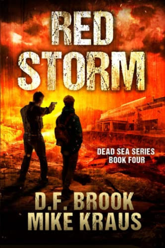 Red Storm - Dead Sea Book 4 (A Post-Apocalyptic Survival Thriller) by MIKE. KRAUS