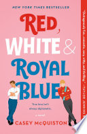 Red, White & Royal Blue by Casey McQuiston