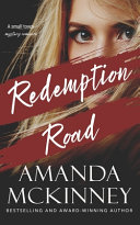 Redemption Road (a Small Town Mystery Romance) by Amanda McKinney