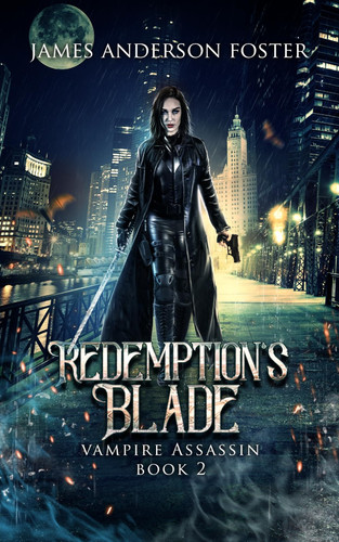 Redemption's Blade An Urban Fantasy Arcanaverse Novel by JAMES ANDERSON. FOSTER