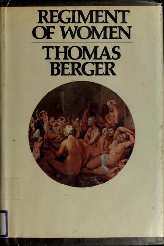 Regiment of women by Thomas Berger