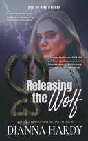 Releasing The Wolf by Dianna Hardy