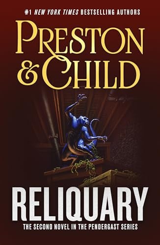 Reliquary The Second Novel in the Pendergast Series by Douglas Preston