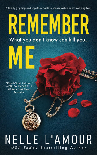 Remember Me A Totally Gripping and Unputdownable Suspense with a Heart-Stopping Twist by Nelle L'Amour