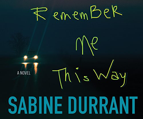 Remember Me This Way by Durrant, Sabine