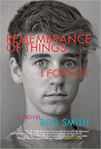 Remembrance of things I forgot by Bob Smith