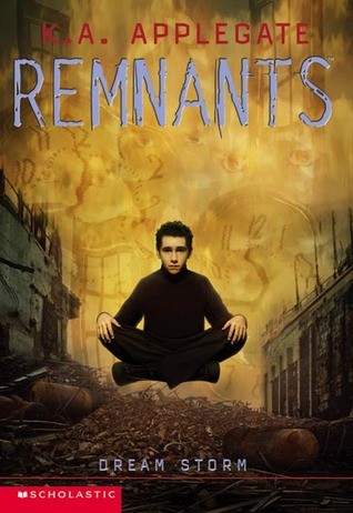 Remnants - Dream Storm by Katherine Applegate