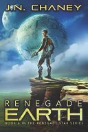 Renegade Earth by J. N. Chaney