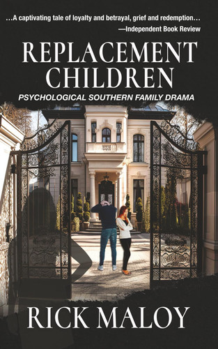 Replacement Children When Bloodlines Disappoint by Rick Maloy