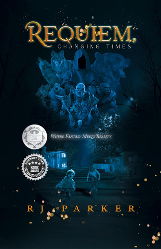 Requiem, Changing Times Where Fantasy Meets Reality by Rj Parker
