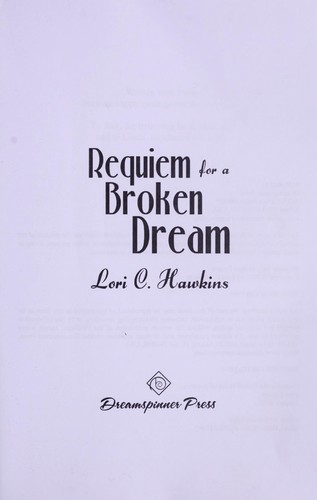 Requiem for a broken dream by Lori C. Hawkins