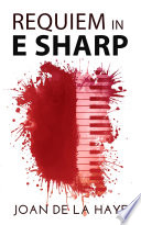 Requiem in E Sharp by Joan De La Haye