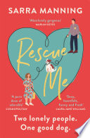 Rescue Me by Sarra Manning