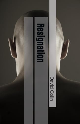 Resignation by DAVID. COLIN
