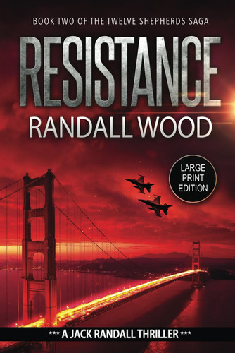 Resistance A Vigilante Justice FBI Thriller (Jack Randall Book 6) LARGE PRINT by Randall Wood