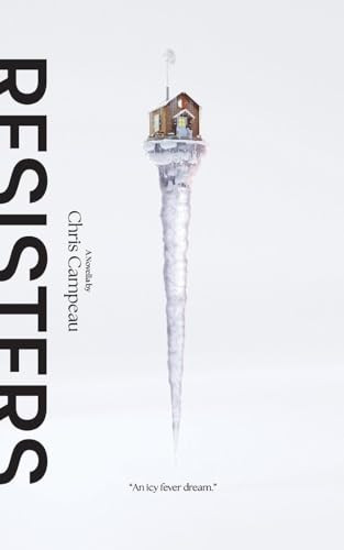 Resisters by Chris Campeau
