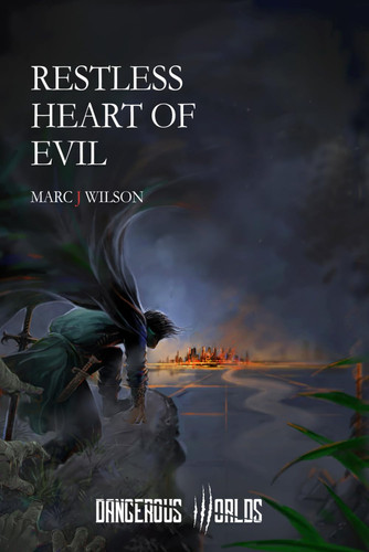 Restless Heart of Evil: A Fantasy Gamebook Adventure (Dangerous Worlds Gamebooks) by Wilson, Marc J