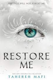Restore me by Tahereh Mafi