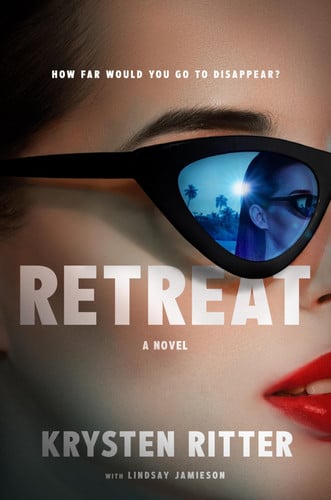Retreat A Novel by Krysten Ritter