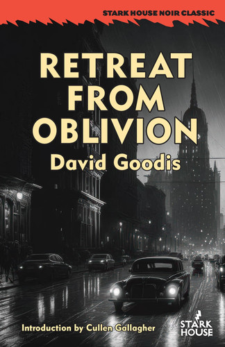 Retreat From Oblivion by David Goodis