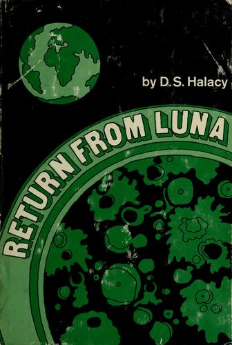 Return from Luna by D. S. Halacy