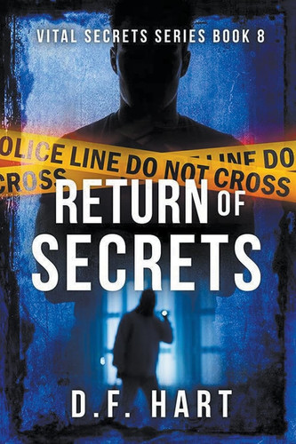Return of Secrets A Suspenseful FBI Crime Thriller by D F Hart
