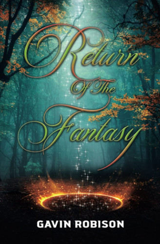 Return Of The Fantasy by GAVIN. ROBISON