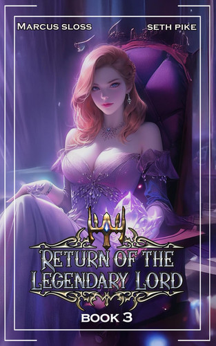 Return of the Legendary Lord 3 - A LitRPG Fantasy by Marcus Sloss