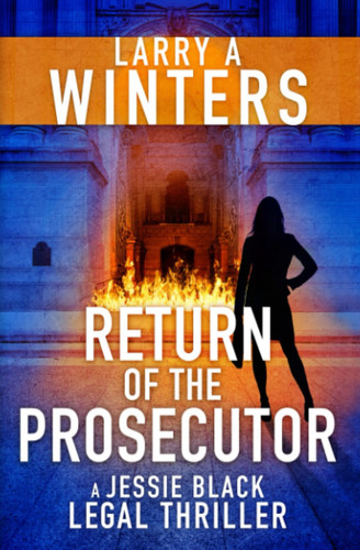 Return of the Prosecutor (Jessie Black Legal Thrillers) by Winters, Larry A.