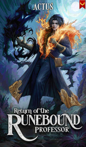 Return of the Runebound Professor: A Progression Fantasy Epic by Actus