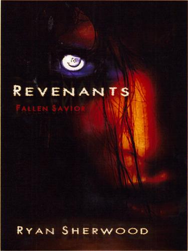 Revenants: Fallen Savior by Ryan Sherwood