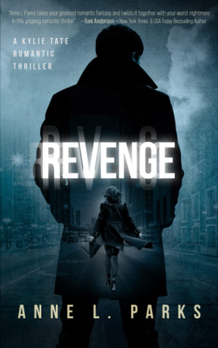 Revenge A Romantic Thriller by Anne L. Parks