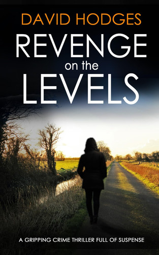 REVENGE ON THE LEVELS a gripping crime thriller full of suspense (Detective Kate Hamblin Mystery) by HODGES, DAVID
