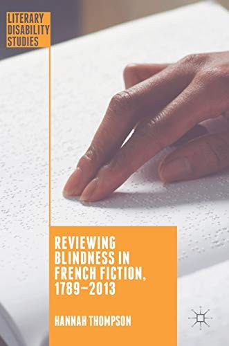 Reviewing Blindness in French Fiction, 1789–2013 by Hannah Thompson