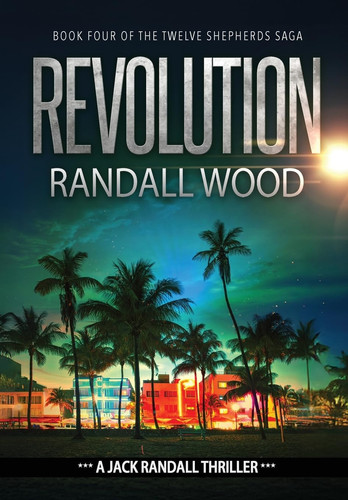 Revolution A Vigilante Justice FBI Thriller (Jack Randall Book 8) by Randall Wood