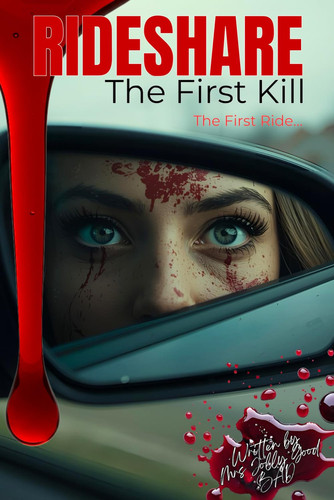 RIDESHARE: The First Kill – A Psychological Revenge Thriller (BOOK. 1) by Good, Mrs  Jolly
