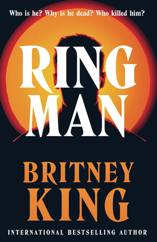 Ringman: A Psychological Thriller by King, Britney