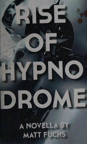 Rise of hypnodrome by Matt Fuchs