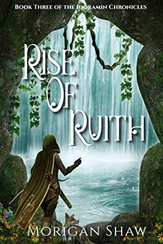 Rise of Ruith An Epic Fantasy Adventure Series by Morigan Shaw