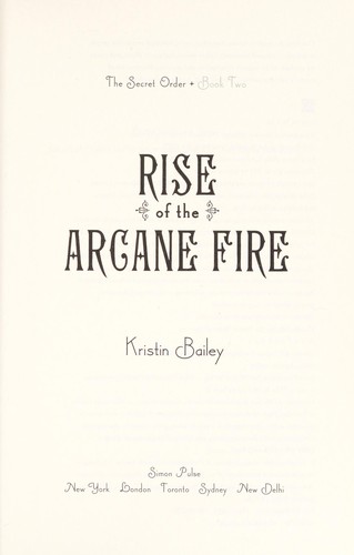Rise of the arcane fire by Kristin Bailey