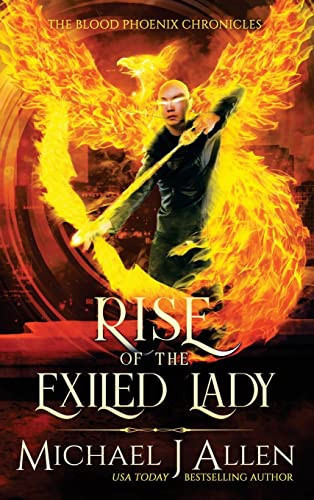 Rise of the Exiled Lady A Completed Angel War Urban Fantasy by Michael J Allen