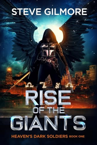 Rise of the Giants An Urban Fantasy Adventure by Steve Gilmore