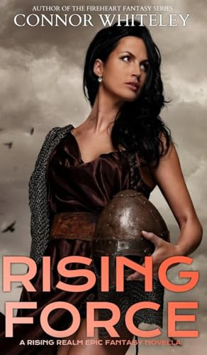 Rising Force A Rising Realm Epic Fantasy Novella by Connor Whiteley