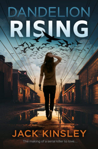 Rising Psychological Suspense (Dandelion Series Book 2) by Jack Kinsley
