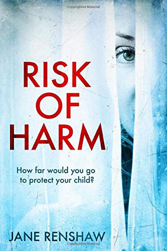 Risk of Harm A Psychological Thriller with a Shocking Twist by Jane Renshaw