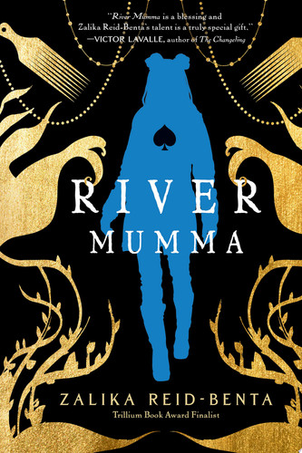 River Mumma A Breathtaking Fantasy Novel Brimming with Magical Realism by Zalika Reid-Benta