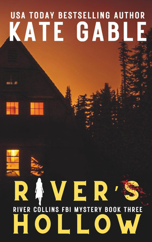 River's Hollow: An unputdownable thriller with a jaw-dropping reveal (River Collins FBI Mystery Thriller) by Gable, Kate