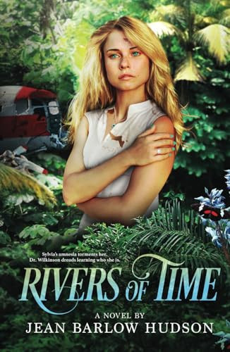 Rivers of Time A Novel by Jean Barlow Hudson