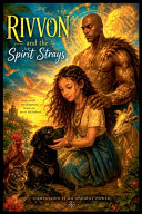 Rivvon and the Spirit Strays by Raymond Sutherland